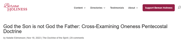 Screenshot 2025-06-10 at 10-26-25 God the Son is not God the Father Cross-Examining Oneness Pentecostal Doctrine - Berean Holiness