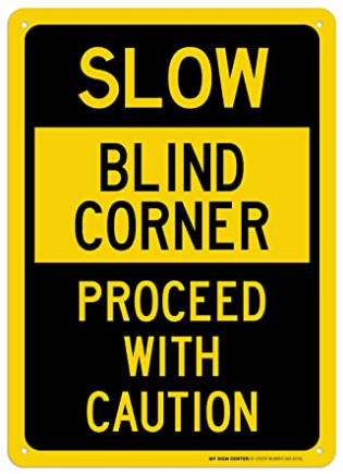 Screenshot 2022-01-14 at 05-05-29 Slow Blind Corner Proceed with Caution Sign - 10 x14 - 040 Rust Free Aluminum - Made in U...